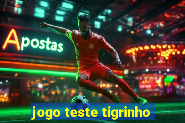 jogo teste tigrinho